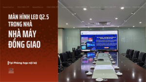 anh-bia-lap-dat-man-hinh-led-q2-5-trong-nha-tai-nha-may-dong-giao