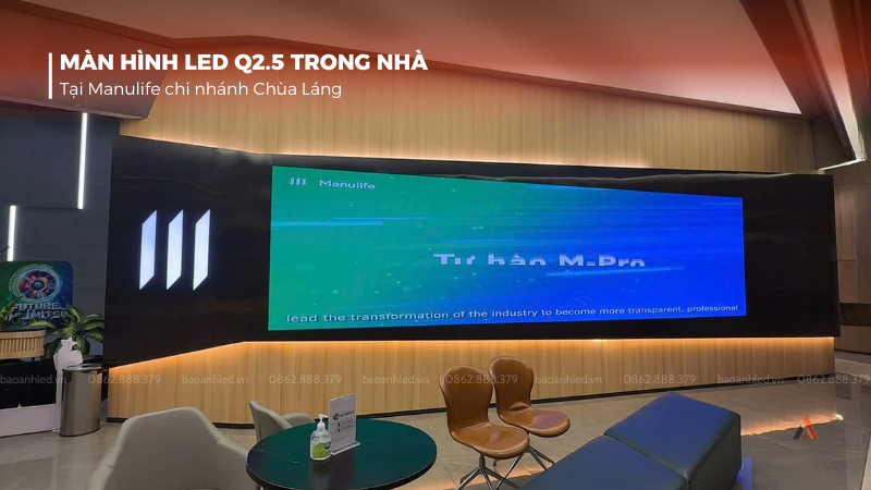 lap-dat-man-hinh-led-q2-5-trong-nha-tai-manulife-chi-nhanh-chua-lang-1