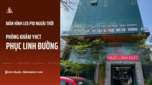 anh-bia-lap-dat-man-hinh-led-p10-ngoai-troi-tai-phong-kham-yhct-phuc-linh-duong