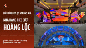 anh-bia-lap-dat-man-hinh-led-q2-5-trong-nha-tai-nha-hang-tiec-cuoi-hoang-loc